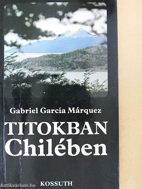 Titokban Chilében