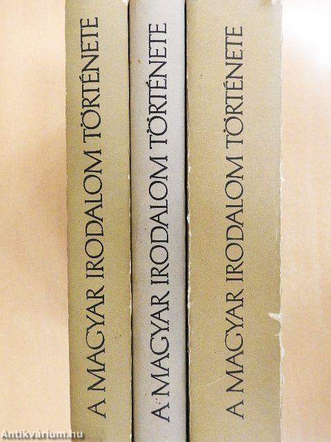 A magyar irodalom története I-III.