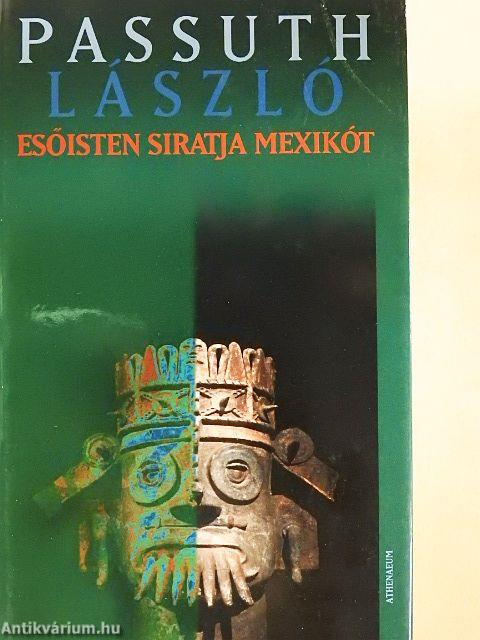 Esőisten siratja Mexikót