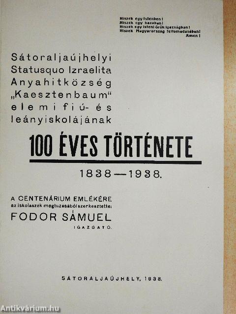Sátoraljaújhelyi Statusquo Izraelita Anyahitközség "Kaesztenbaum" elemi fiú- és leányiskolájának 100 éves története