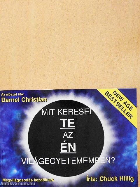 Mit keresel TE az ÉN világegyetememben?