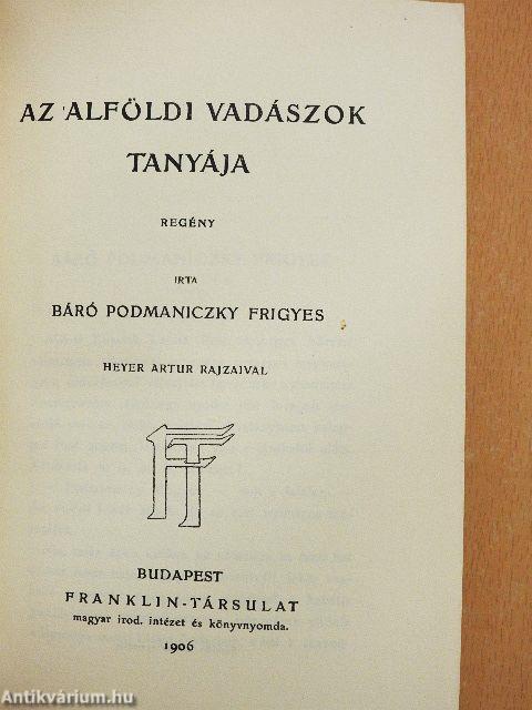 Az alföldi vadászok tanyája