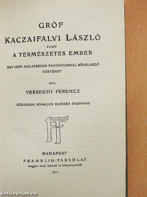 Gróf Kaczaifalvi László avagy a természetes ember