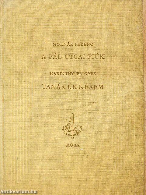 A Pál utcai fiúk/Tanár úr kérem