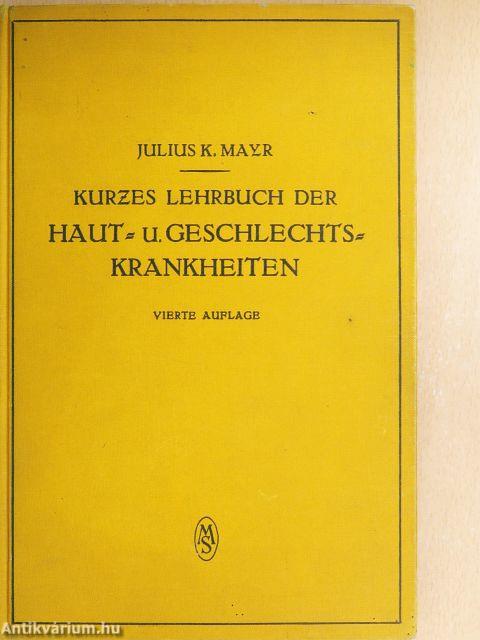 Kurzgefaßtes Lehrbuch der Haut- und Geschlechts-Krankheiten