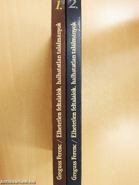 Élhetetlen feltalálók, halhatatlan találmányok 1-2.