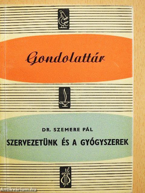 Szervezetünk és a gyógyszerek