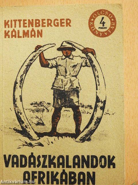 Vadászkalandok Afrikában