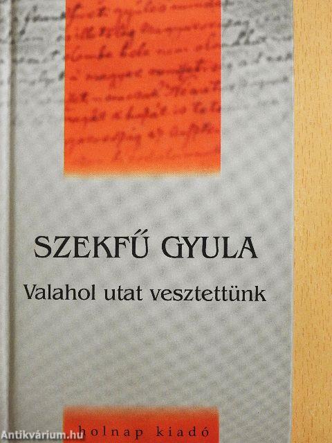 "Valahol utat vesztettünk"