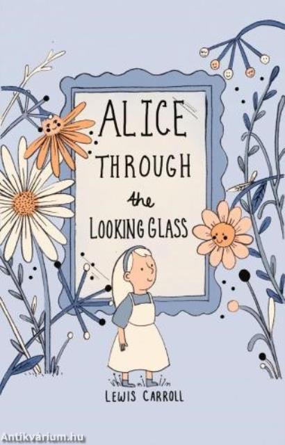 Alice Through the Looking Glass (Wordsworth Collector's Editions)
