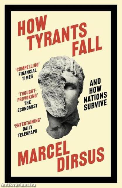 How Tyrants Fall: And How Nations Survive