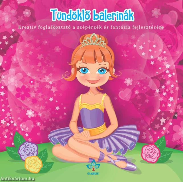 Tündöklő balerinák - Kreatív kifestő a szépérzék és fantázia fejlesztésére