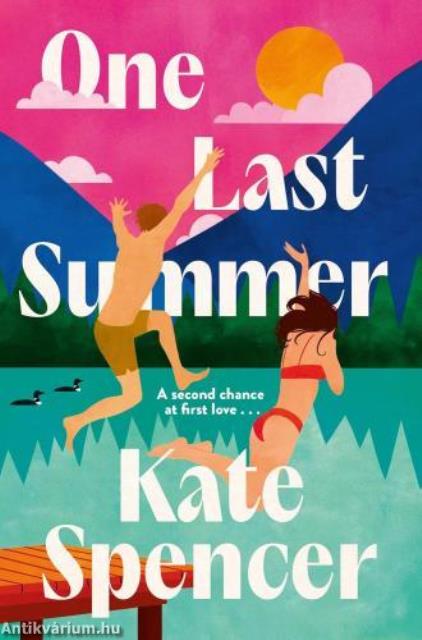 One Last Summer: A Dreamy, Laugh Out Loud Holiday Romance