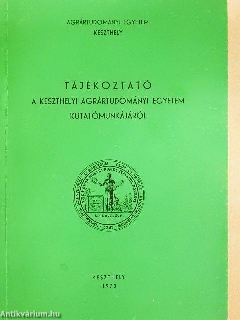 Tájékoztató a Keszthelyi Agrártudományi Egyetem kutatómunkájáról