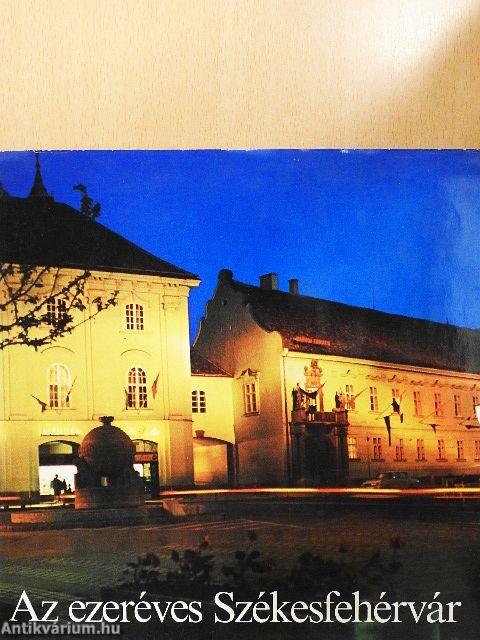 Az ezeréves Székesfehérvár