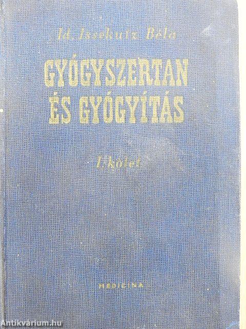 Gyógyszertan és gyógyítás I.