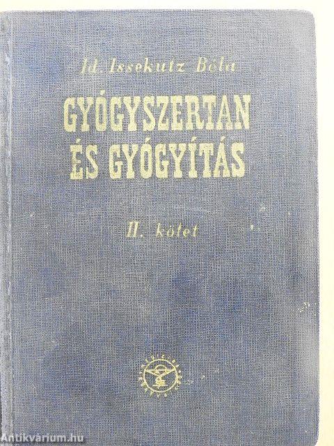 Gyógyszertan és gyógyítás II.