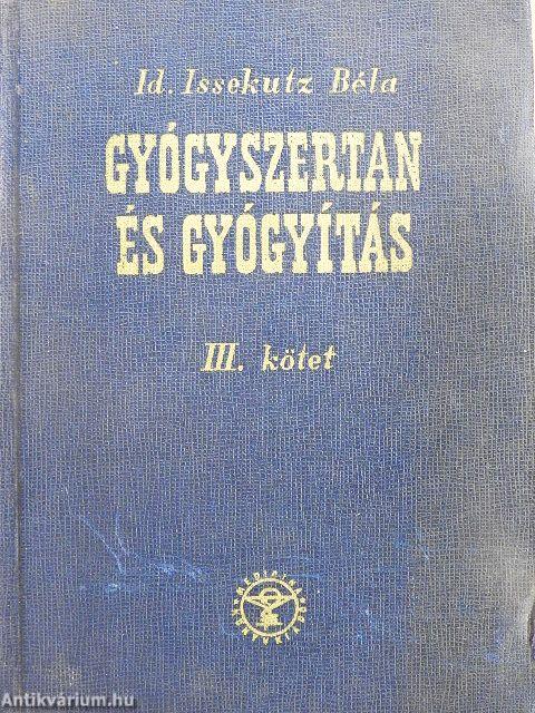 Gyógyszertan és gyógyítás III.