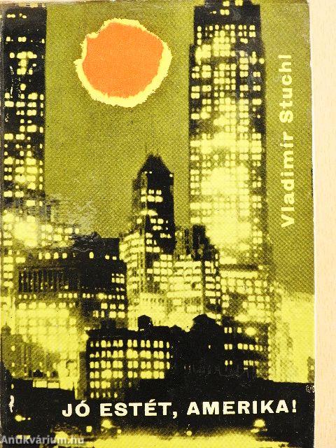Jó estét, Amerika!