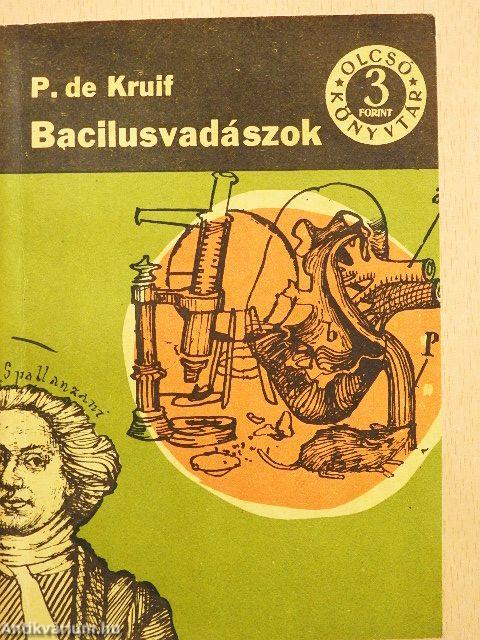 Bacilusvadászok I-II.