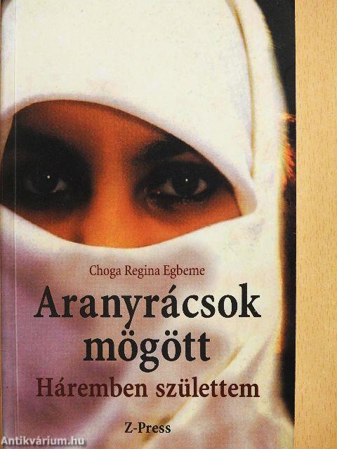 Aranyrácsok mögött