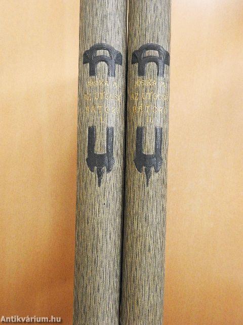 Az utolsó Bátori I-II.