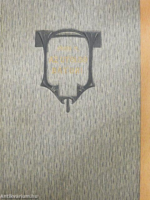 Az utolsó Bátori I-II.