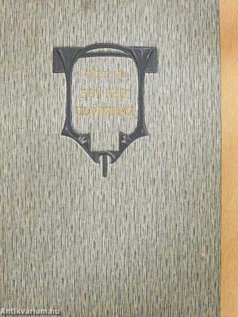 Egy régi udvarház utolsó gazdája