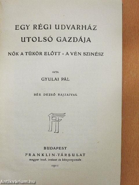 Egy régi udvarház utolsó gazdája