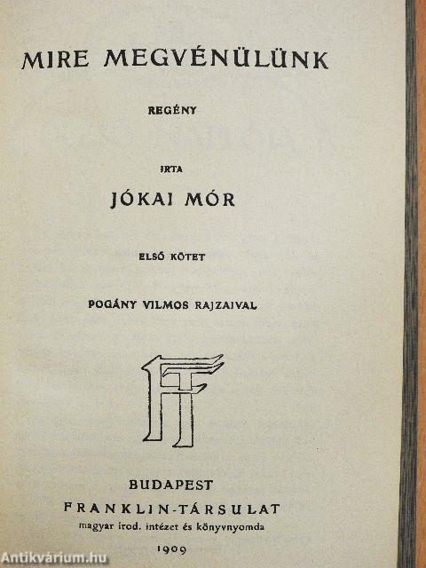 Mire megvénülünk I-II.