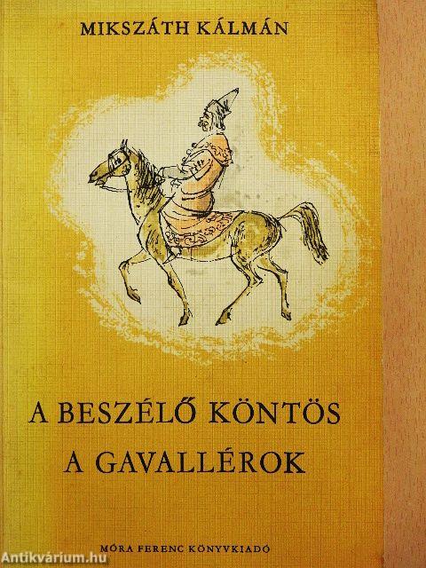 A beszélő köntös/A gavallérok