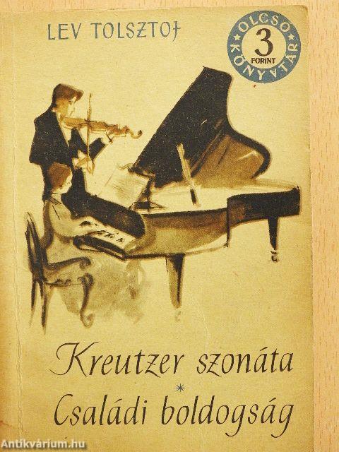 Kreutzer szonáta/Családi boldogság
