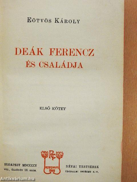 Deák Ferencz és családja I-II.