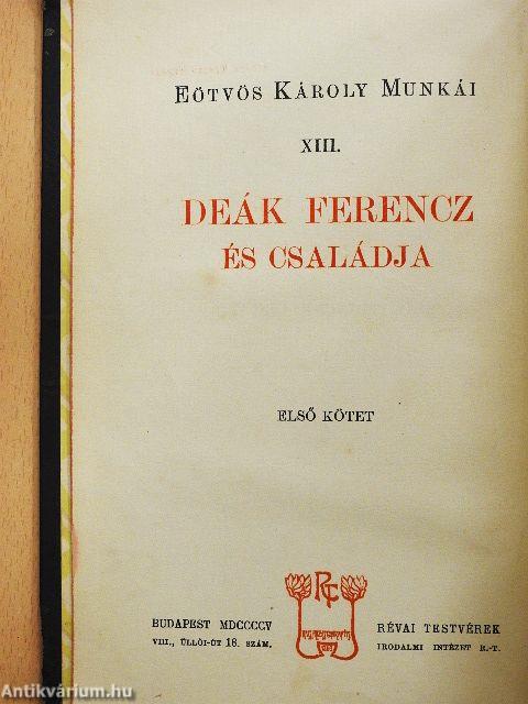 Deák Ferencz és családja I-II.