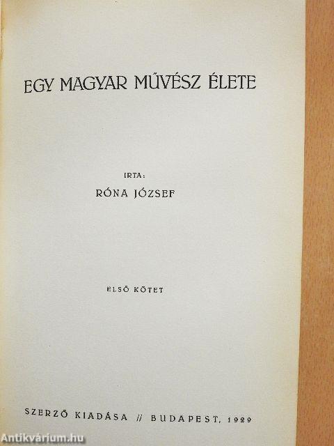 Egy magyar művész élete I. (töredék)