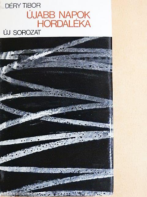 Újabb napok hordaléka