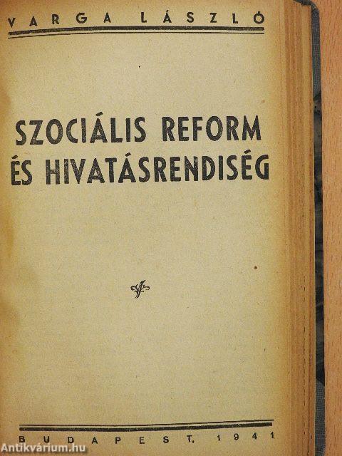 Hogy életünk emberibb legyen/A legnagyobb magyar/Szociális reform és hivatásrendiség
