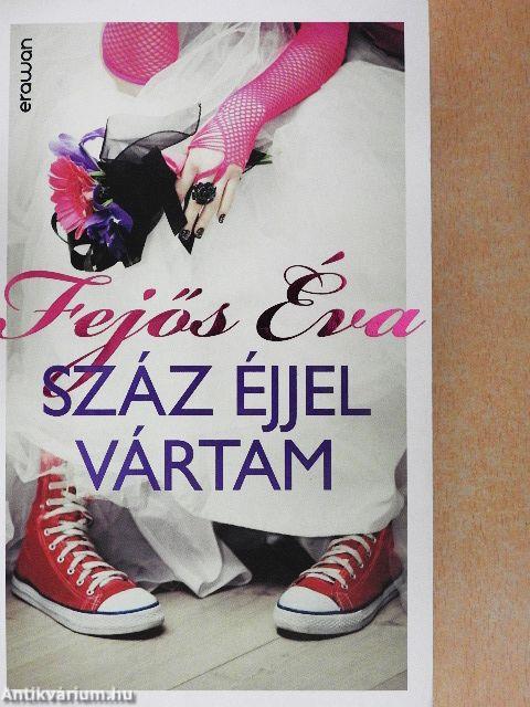 Száz éjjel vártam