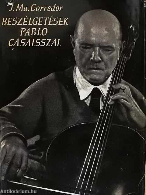 Beszélgetések Pablo Casalsszal