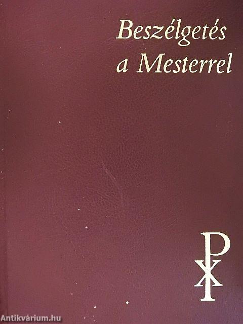 Beszélgetés a Mesterrel