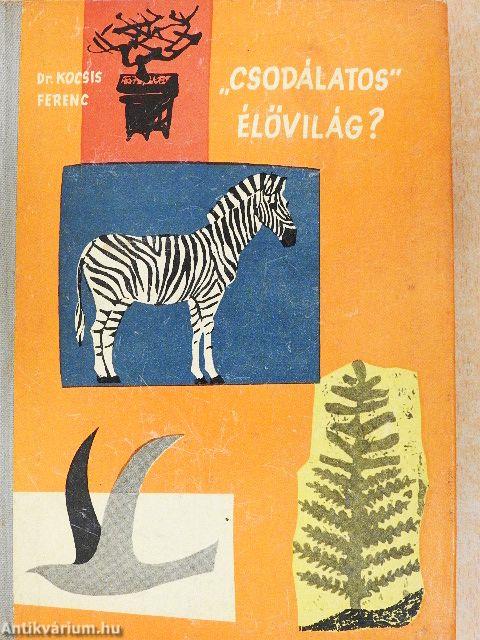 "Csodálatos" élővilág?