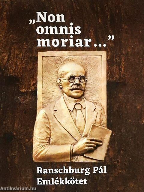 "Non omnis moriar..."