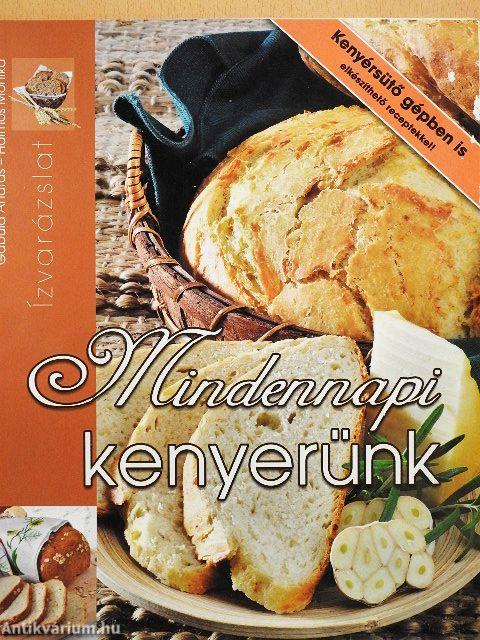 Mindennapi kenyerünk