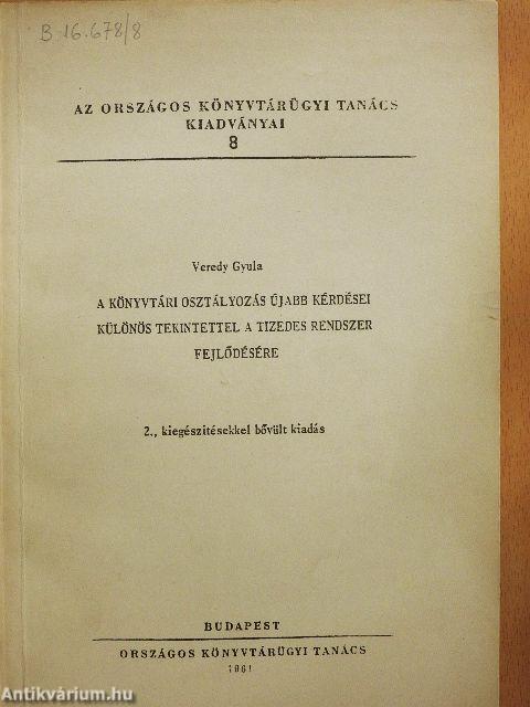 A könyvtári osztályozás újabb kérdései különös tekintettel a tizedes rendszer fejlődésére