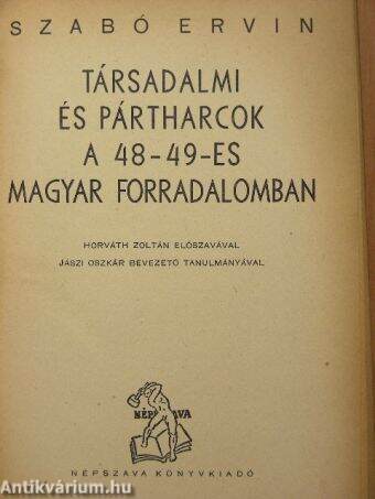 Társadalmi és pártharcok a 48-49-es magyar forradalomban