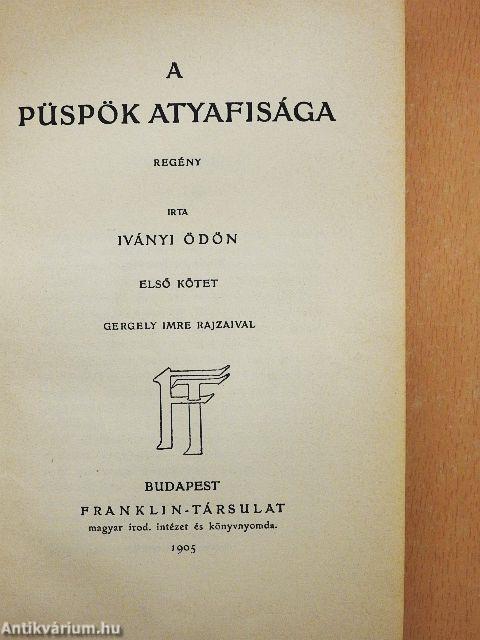 A püspök atyafisága I-II.