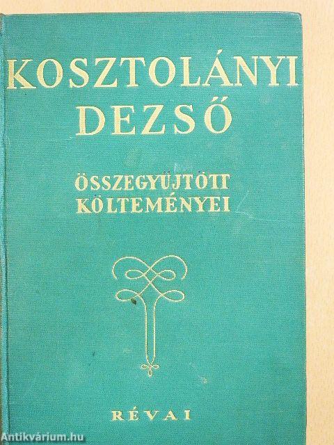 Kosztolányi Dezső összegyűjtött költeményei