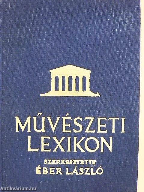 Művészeti lexikon I-II.