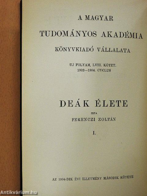 Deák élete I-III.