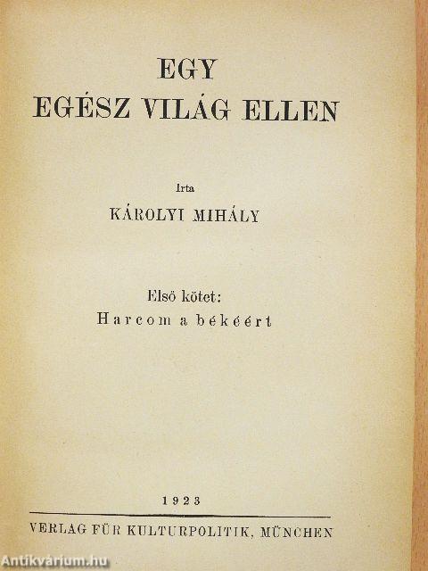 Egy egész világ ellen I.